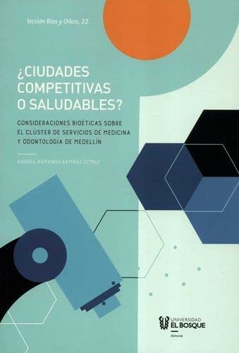 Libro CIUDADES COMPETITIVAS O SALUDABLES de ANDRES ARMANDO RAMIREZ