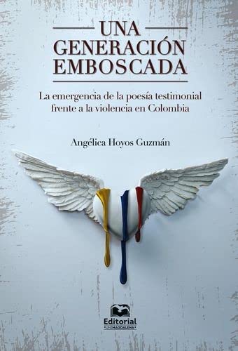 Libro UNA GENERACION EMBOSCADA de ANGELICA HOYOS GUZMAN