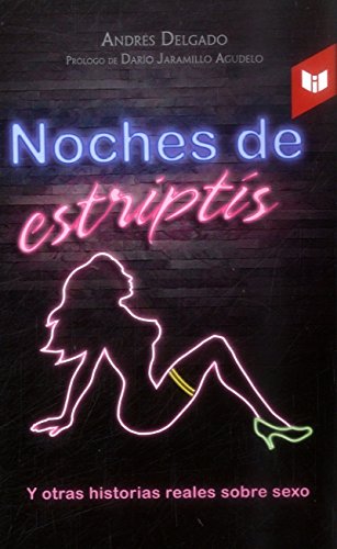 Libro NOCHES DE ESTRIPTIS de ANDRES DELGADO