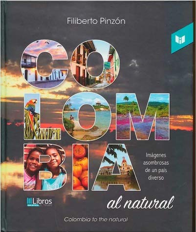Libro COLOMBIA AL NATURAL de FILIBERTO PINZON