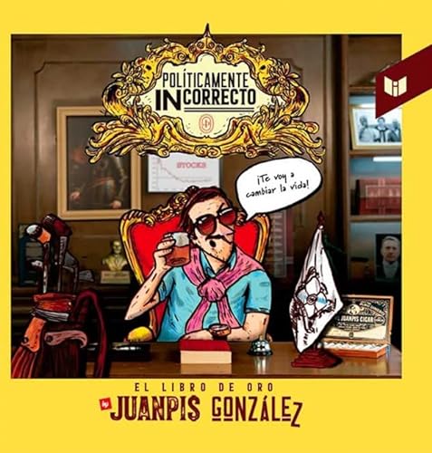 Libro POLITICAMENTE INCORRECTO de JUANPIS GONZALEZ