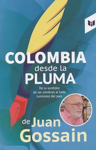 Libro COLOMBIA DESDE LA PLUMA de JUAN GOSSAIN