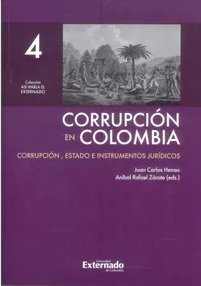 Libro CORRUPCION EN COLOMBIA 4 CORRUPCION ESTA de JUAN CARLOS HENAO