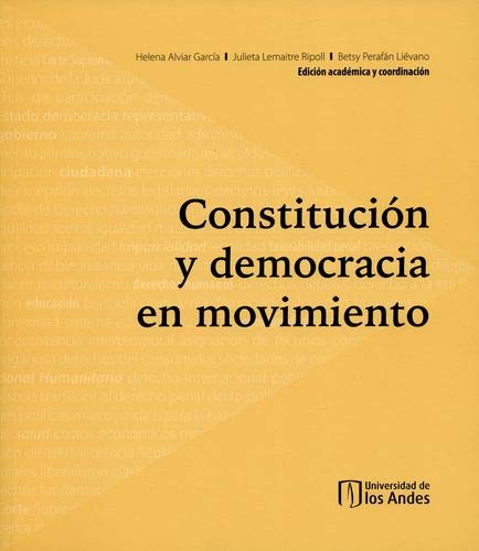 Libro CONSTITUCION Y DEMOCRACIA EN MOVIMIENTO de H.ALVIAR/J.LEMAITRE/B.PERAFAN