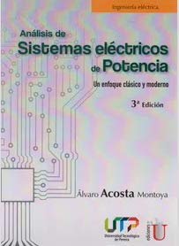 Libro ANALISIS DE SISTEMAS ELECTRONICOS DE POTENCIA UN ENFOQUE CLASICO Y MODERNO de ALVARO ACOSTA MONTOYA