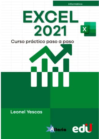 Libro EXCEL 2021 CURSO PRACTICO PASO A PASO de LEONEL YESCAS