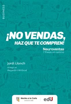 Libro NO VENDAS HAZ QUE TE COMPREN de JORDI LLONCH