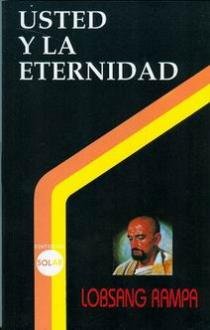 Libro USTED Y LA ETERNIDAD de LOBSANG RAMPA