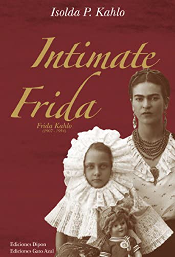 Libro INTIMATE FRIDA de ISOLDA P KAHLO