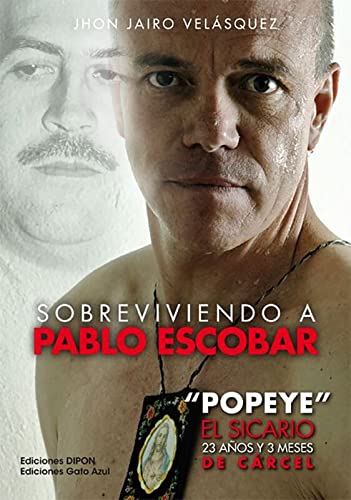 Libro SOBREVIVIENDO A PABLO ESCOBAR de JHON JAIRO VELASQUEZ