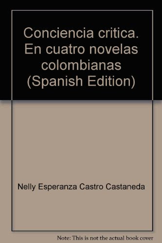 Libro Conciencia Critica En 4 Novelas Colombia