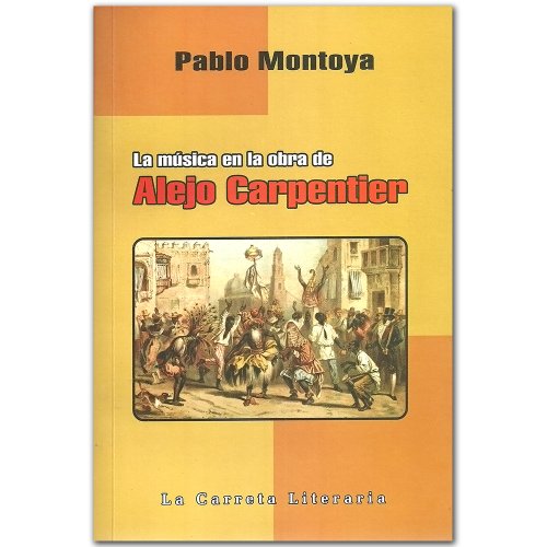 Libro La Musica En La Obra De Alejo Carpentier
