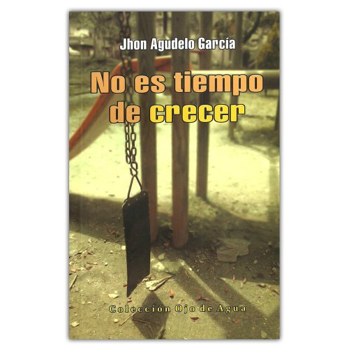 Libro No Es Tiempo De Crecer