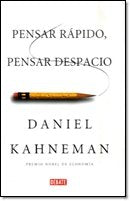 Libro PENSAR RAPIDO PENSAR DESPACIO de DANIEL KAHNEMAN