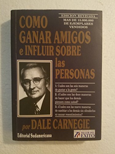 Libro COMO GANAR AMIGOS E INFLUIR SOBRE LAS PERSONAS de DALE CARNEGIE