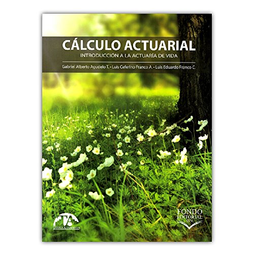 Libro CALCULO ACTUARIAL de GABRIEL ALBERTO AGUDELO