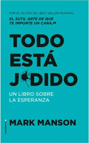 Libro Todo Esta Jodido Un Libro Sobre La Esperanza