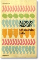Libro UN MUNDO FELIZ de ALDOUS HUXLEY
