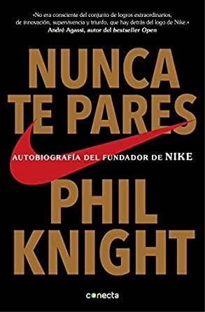 Libro NUNCA TE PARES de PHIL KNIGHT