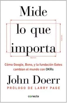 Libro MIDE LO QUE IMPORTA de JOHN DOERR