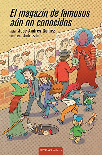 Libro EL MAGAZIN DE FAMOSOS AUN NO CONOCIDOS de JOSE ANDRES GOMEZ