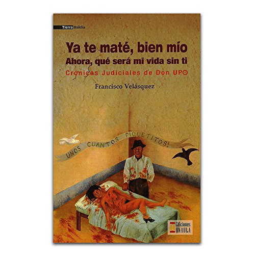Libro Ya Te Mate Bien Mio Ahora Que Sera Mi Vida Sin Ti