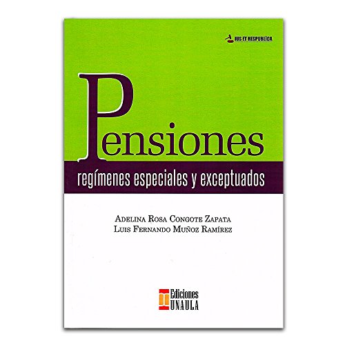 Libro PENSIONES REGIMENES ESPECIALES Y EXCEPTU de ADELINA ROSA CONGOTE ZAPATA