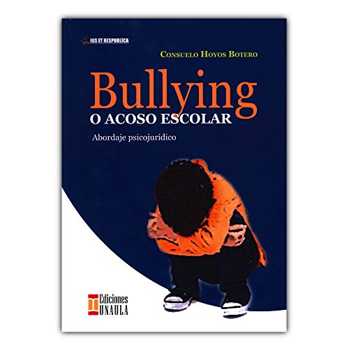 Libro BULLYING O ACOSO ESCOLAR de CONSUELO HOYOS BOTERO