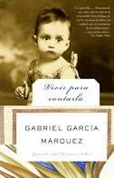 Libro VIVIR PARA CONTARLA de GABRIEL GARCIA MARQUEZ