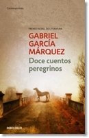 Libro DOCE CUENTOS PEREGRINOS de GABRIEL GARCIA MARQUEZ