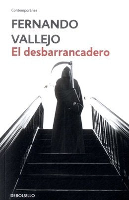 Libro EL DESBARRANCADERO de FERNANDO VALLEJO