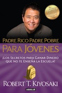 Libro PADRE RICO PADRE POBRE PARA JOVENES de ROBERT T KIYOSAKI