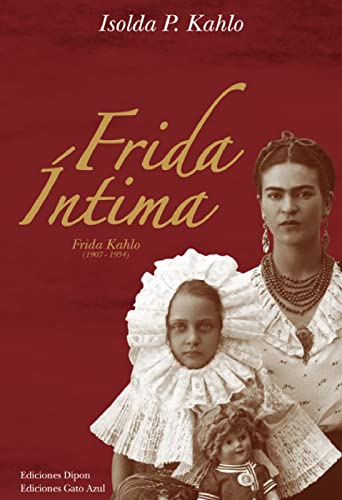 Libro FRIDA INTIMA de ISOLDA P KAHLO