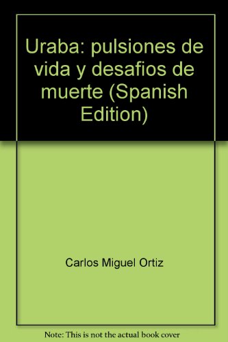 Libro Uraba Pulsiones De Vida Y Desafios De Muerte
