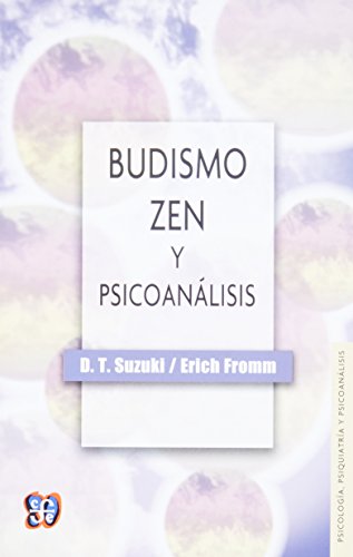 Libro BUDISMO ZEN Y PSICOANALISIS de D T SUZUKI Y ERICH FROMM