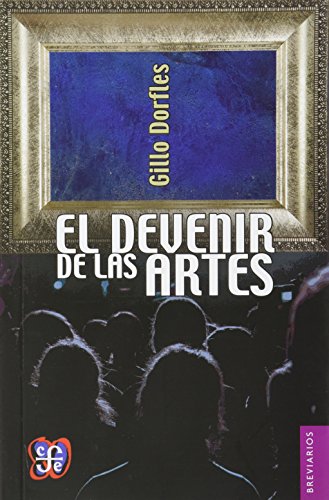 Libro EL DEVENIR DE LAS ARTES de GILLO