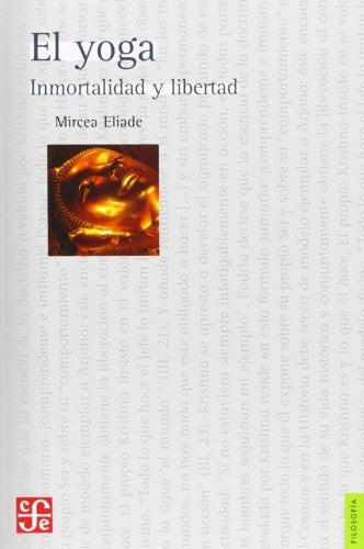 Libro EL YOGA INMORTALIDAD Y LIBERTAD de MIRCEA ELIADE