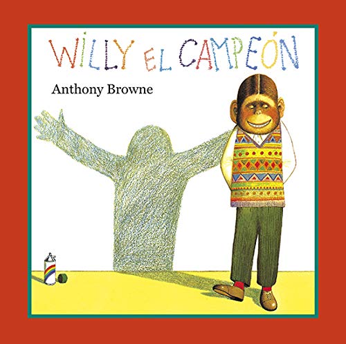 Libro WILLY EL CAMPEON de ANTHONY BROWNE