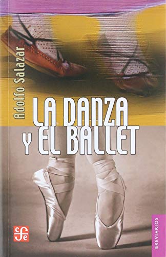 Libro LA DANZA Y EL BALET de ADOLFO SALAZAR