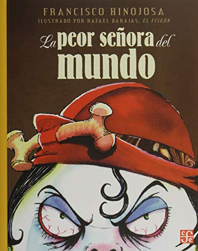 Libro LA PEOR SENORA DEL MUNDO de FRANCISCO HINOJOSA