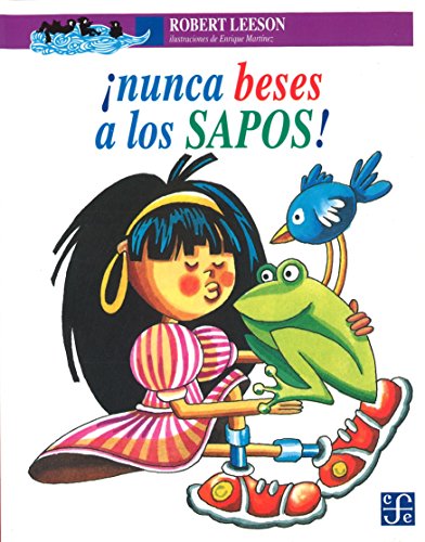 Libro NUNCA BESES A LOS SAPOS de ROBERT LEESON