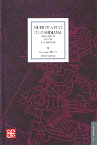 Libro MUERTE A FILO DE OBSIDIANA de EDUARDO MATOS MOCTEZUMA