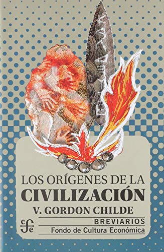 Libro LOS ORIGENES DE LA CIVILIZACION de V. GORDON CHILDE