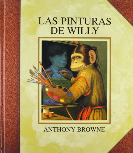 Libro LAS PINTURAS DE WILLY de ANTHONY BROWNE