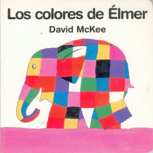 Libro LOS COLORES DE ELMER de DAVID MCKEE