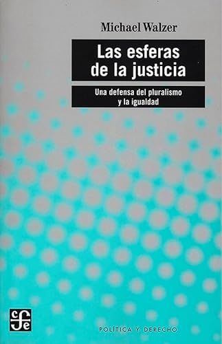 Libro LAS ESFERAS DE LA JUSTICIA de MICHAEL WALZER