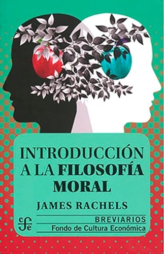 Libro INTRODUCCION A LA FILOSOFIA MORAL de JAMES RACHELS