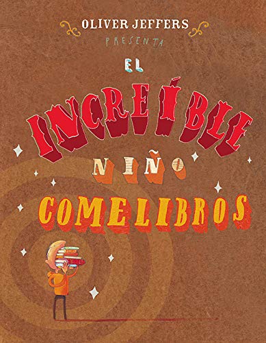 Libro EL INCREIBLE NINO COMELIBROS de OLIVER JEFFERS