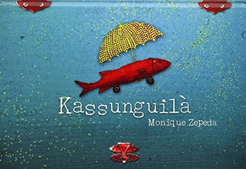 Libro KASSUNGUILA de MONIQUE ZEPEDA