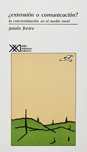 Libro EXTENSION O COMUNICACION de PAULO FREIRE